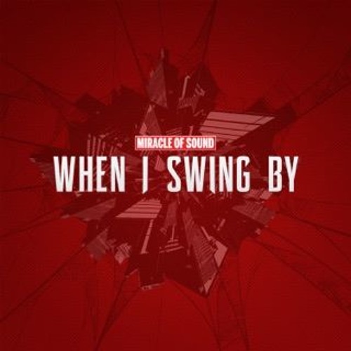 When I Swing By by Miracle of Sound