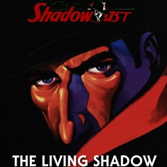 The Shadowcast 1 - THE LIVING SHADOW