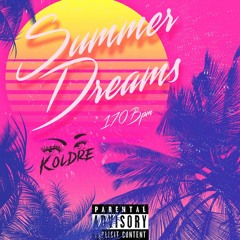 Summer Dreams - Koldre [170BPM] ((FREE DOWNLOAD))