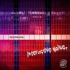 Interactive Noise - Reeperbahn (Original Mix)