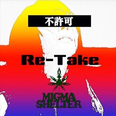 Compression：Free (MIGMA SHELTER Minmal Techno MIX Re-Take ver）