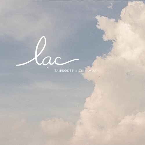 Lạc - Taiprodee x Cii x Mưa