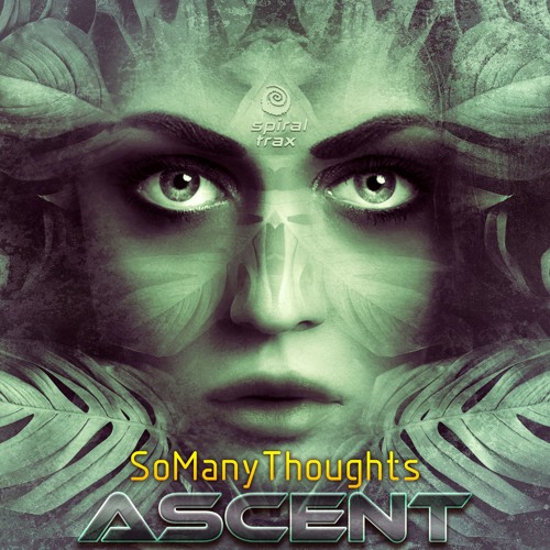 Ascent - So Many Thoughts (​​SPIT181 - Spiral Trax)