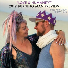 <( LOVE & HUMANITY )> 2019 Burning Man Mix Preview