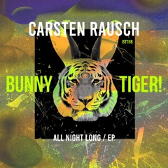 Carsten Rausch - All Night Long EP // BT118 [OUT NOW!]