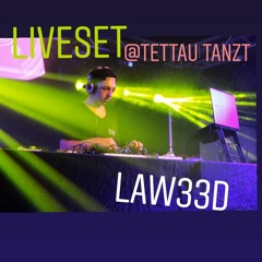 LAW33D live@TeTTauTanzT
