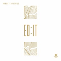 Ed:it - Undertone ft. Rider Shafique