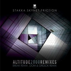 Stakka, Skynet & Friction - Altitude (Dom & Gridlock Remix)
