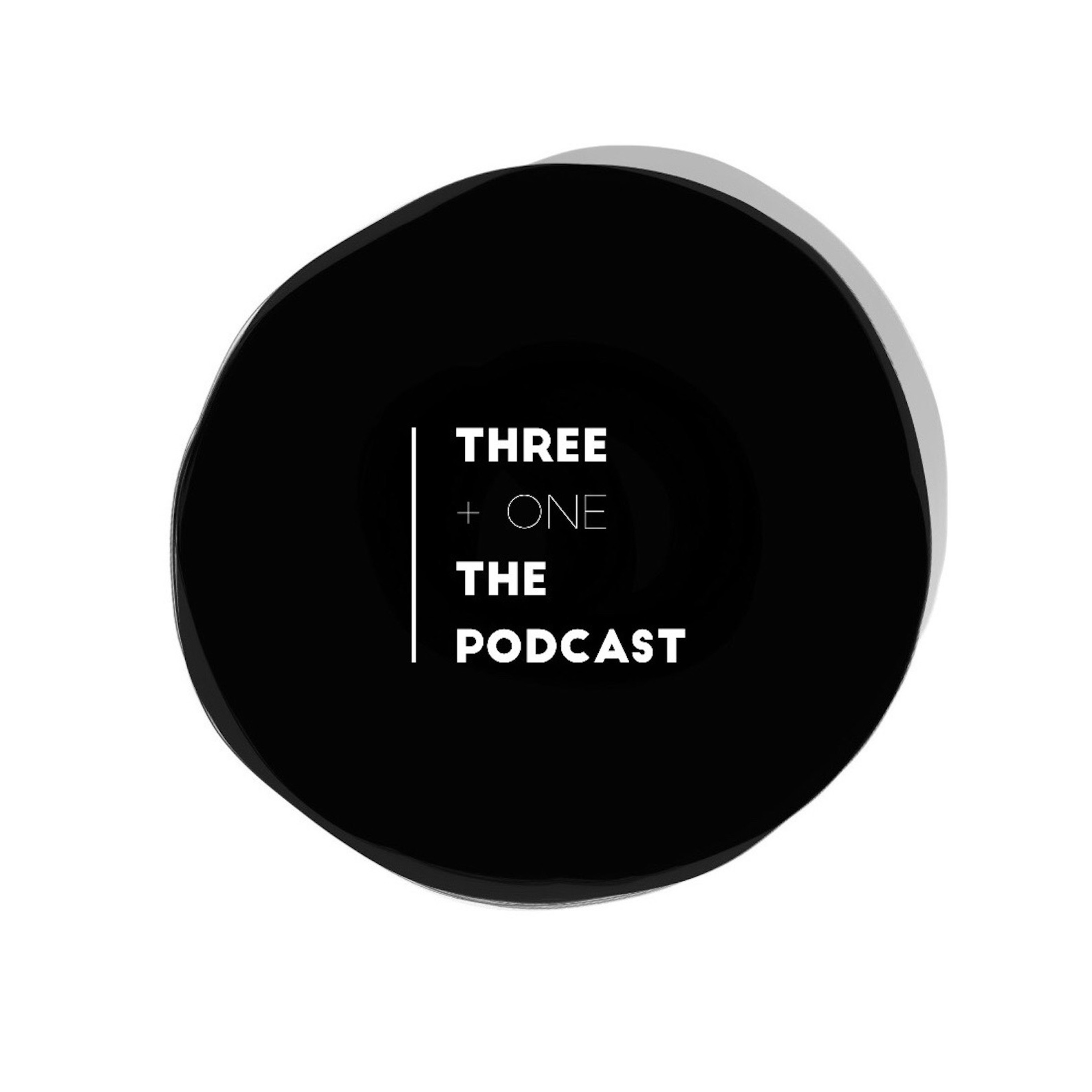 Three Plus One Podcast