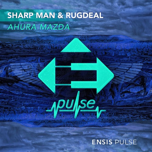 Sharp Man & Rugdeal - Ahura Mazda (OUT NOW)