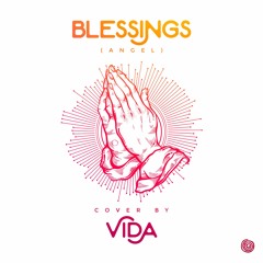 Angel - Blessings (COVER BY VIDA) PROD. BY MAAS