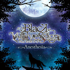 【Anesthesia Full Ver.】Black Wolves Saga : Weiβ und Schwarz
