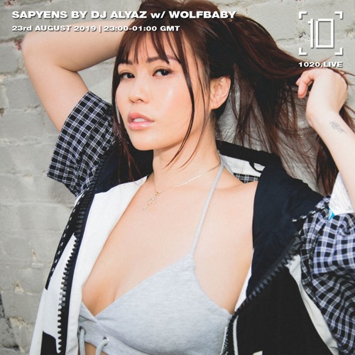 #16 Sapyens by DJ Alyaz w/ Wolfbaby [1020 Radio - 23082019]
