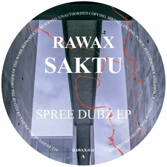 RAWAX - S016 - Saktu - Spree Dubz EP (RAWAX)