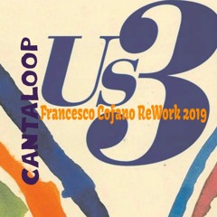 US3 - Cantaloop (Francesco Cofano ReWork 2019)