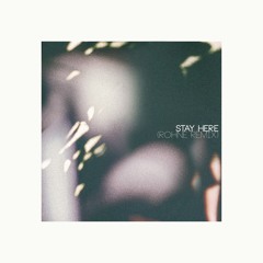 Stay Here (Rohne Remix)