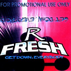 R - FRESH - GET DOWN EVERYBODY 1997 B