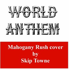 WORLD ANTHEM-Mahogany Rush cover
