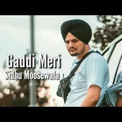 Gaddi Meri - Sidhu Moose Wala