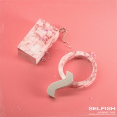 Justin Hartinger - Selfish (feat. Ariana Deboo, Kody Ryan)