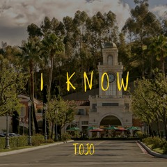 I Know