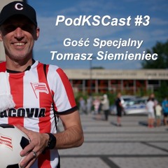 PodKSCast 3 - Gość Specjalny - Tomasz Siemieniec
