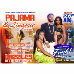 PAJAMA & LINGERIE AFFAIR, FRESH MONDAYS (MON. AUG, 25 2019) RAW