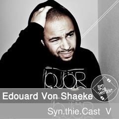 Syn.thie.Cast V by Edouard Von Shaeke