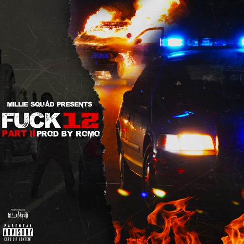 MillieSquad - Fuck 12 Pt. II (Prod. by Romo )