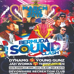 BERMUDA SOUND CLASH 2019 - Dynamq VS Young Gunz VS Jah Works (02-03-19)