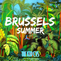 Brussels Summer - The Kid CVS