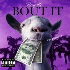 Royelle - Bout It (Audio)