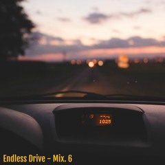 Endless Drive - Mix.6