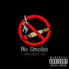 No Smoke (feat. Theez)