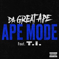 Ape Mode (feat T.I.)