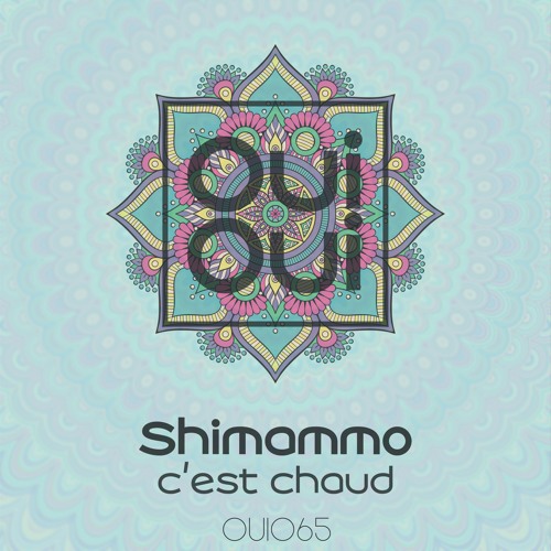 shimammo - c'est chaud [OuiOui Concept]