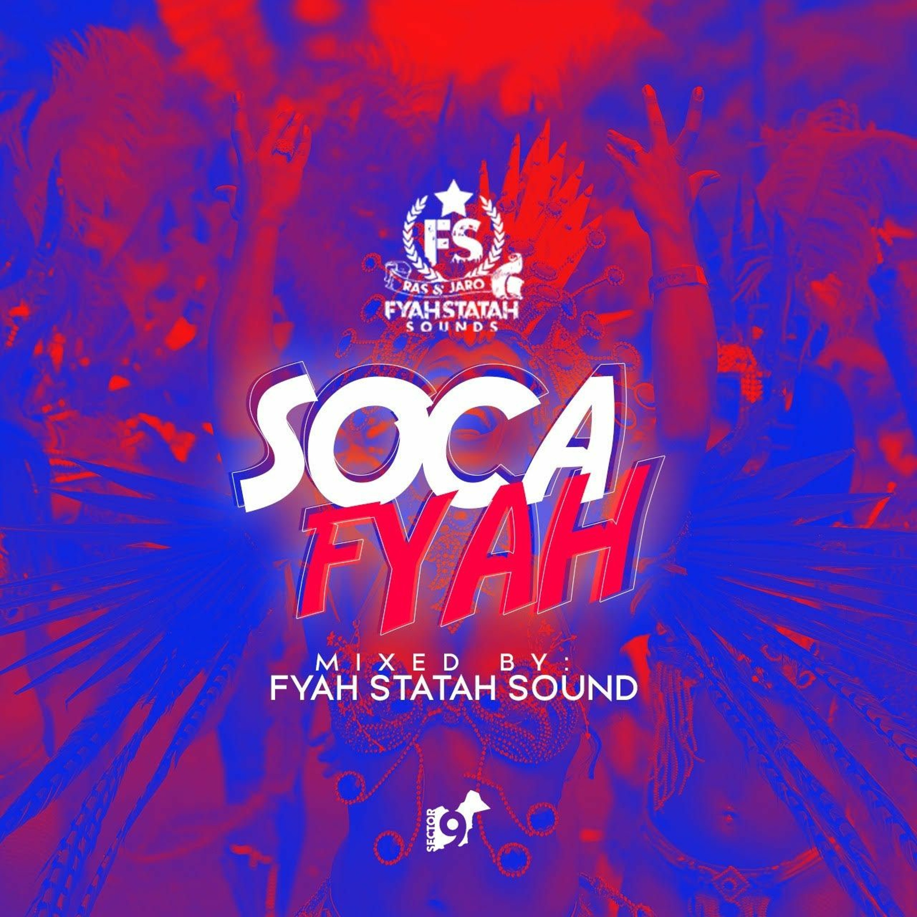 FYAH STATAH - SOCA FYAH 2019 episode artwork