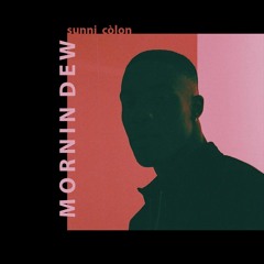 Sunni Colon - Mornin Dew short Cover