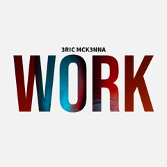 Work - Eric McKenna