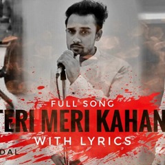 Teri Meri Kahani - Full Song | Parvez Alam