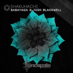 Babayaga - Josh Blackwell - Shakuhachi (Original Mix)