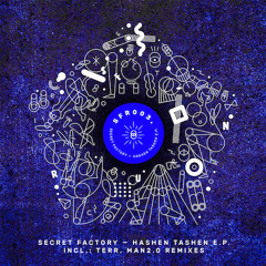 Premiere: Secret Factory 'Hashen Tashen' (TERR Remix)