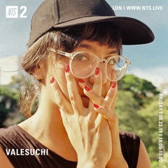 Valesuchi for NTS Radio