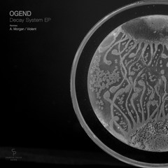 Ogend - Decay System (Violent Remix)
