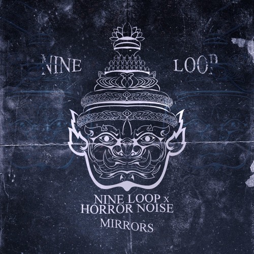 NINE LOOP x Horror Noise - Mirrors