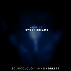WNDRLST - Sweet Dreams