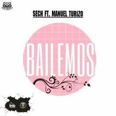 Manuel Turizo Ft Sech - Bailemos (Ronny Serna 2019 Edit)