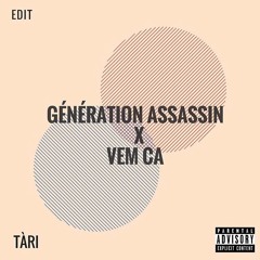 Génération Assassin x Vem ca ( Tàri ) EDIT