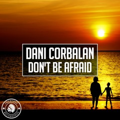 Dani Corbalan - Don't Be Afraid (Radio Edit)