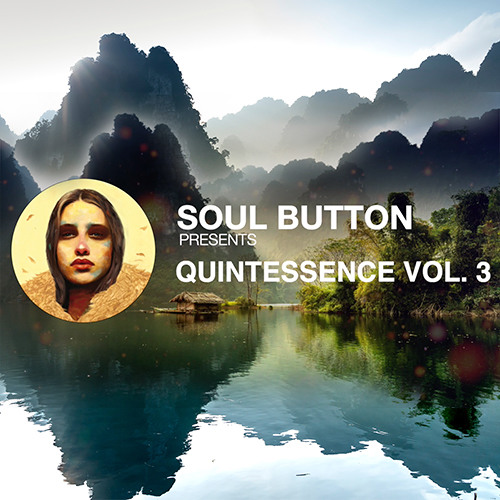 Soul Button presents Quintessence Vol. 3 [Continuous Mix] | Inner Symphony